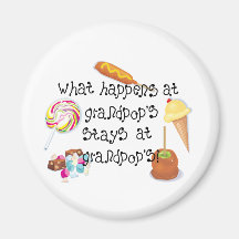 What Happens at Grandpop's STAYS at Grandpop& Fridge Magnets