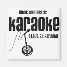 What Happens at Karaoke Fridge Magnet