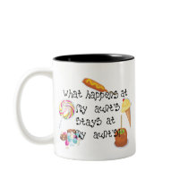 What Happens at My Aunt's STAYS at My Aunt's mugs