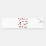 What Happens At Practice copy Bumper Sticker