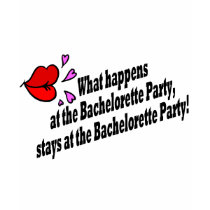 What Happens At The Bachelorette Party.... t-shirts by BacheloretteGirl What Happens At The Bachelorette Party.... t-shirts