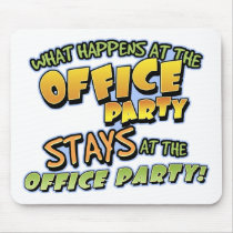 What Happens at the Office Party Mousepad by cubiclewars What Happens at the Office Party Mousepad