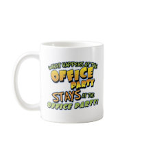 What Happens at the Office Party Mug