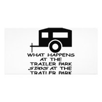 What Happens At The Trailer Park Stays At The photo cards