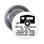 What Happens At The Trailer Park Stays At The Pin
