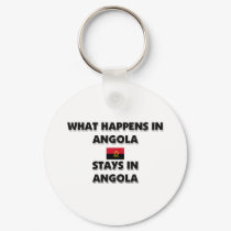 What Happens In ANGOLA Stays There keychains by flagshirt What Happens In ANGOLA Stays There keychains