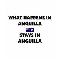 What Happens In ANGUILLA Stays There t-shirts by flagshirt What Happens In ANGUILLA Stays There t-shirts