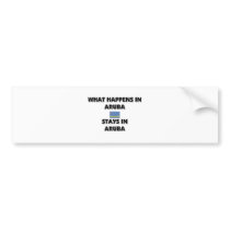 What Happens In ARUBA Stays There Bumper Stickers