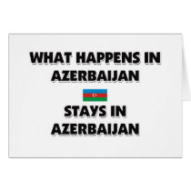 What Happens In AZERBAIJAN Stays There Greeting Card