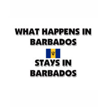 What Happens In BARBADOS Stays There t-shirts by flagshirt What Happens In BARBADOS Stays There t-shirts