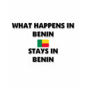 What Happens In BENIN Stays There t-shirts by flagshirt What Happens In BENIN Stays There t-shirts