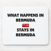 What Happens In BERMUDA Stays There mousepads