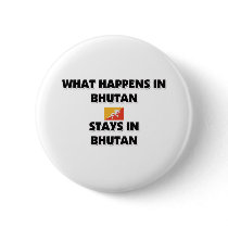 What Happens In BHUTAN Stays There buttons