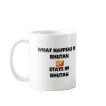 What Happens In BHUTAN Stays There mugs