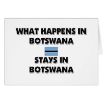 What Happens In BOTSWANA Stays There cards by flagshirt What Happens In BOTSWANA Stays There cards