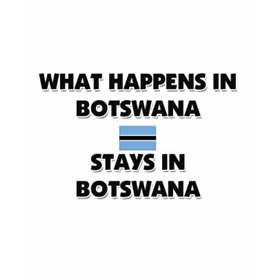 What Happens In BOTSWANA Stays There Shirts by flagshirt