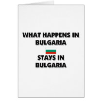 What Happens In BULGARIA Stays There cards by flagshirt What Happens In BULGARIA Stays There cards