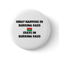 What Happens In BURKINA FASO Stays There buttons by flagshirt What Happens In BURKINA FASO Stays There buttons