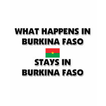 What Happens In BURKINA FASO Stays There t-shirts by flagshirt What Happens In BURKINA FASO Stays There t-shirts