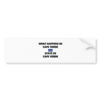 What Happens In CAPE VERDE Stays There bumper stickers by flagshirt What Happens In CAPE VERDE Stays There bumper stickers