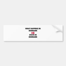 What Happens In DENMARK Stays There Bumper Sticker