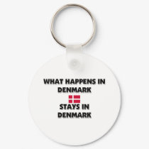 What Happens In DENMARK Stays There keychains