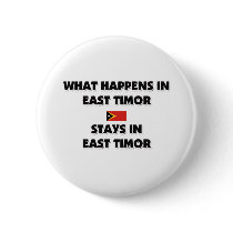 What Happens In EAST TIMOR Stays There buttons