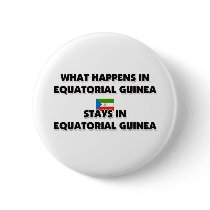 What Happens In EQUATORIAL GUINEA Stays There buttons by flagshirt What Happens In EQUATORIAL GUINEA Stays There buttons