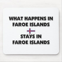 What Happens In FAROE ISLANDS Stays There mousepads by flagshirt What Happens In FAROE ISLANDS Stays There mousepads