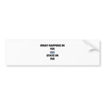 What Happens In FIJI Stays There bumper stickers by flagshirt What Happens In FIJI Stays There bumper stickers