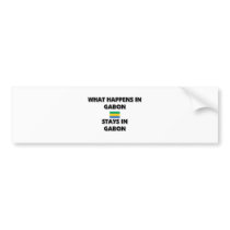 What Happens In GABON Stays There bumper stickers by flagshirt What Happens In GABON Stays There bumper stickers
