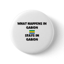 What Happens In GABON Stays There buttons