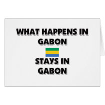 What Happens In GABON Stays There cards by flagshirt What Happens In GABON Stays There cards