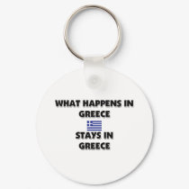 What Happens In GREECE Stays There keychains