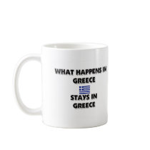 What Happens In GREECE Stays There mugs