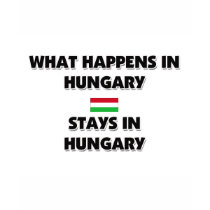 What Happens In HUNGARY Stays There t-shirts by flagshirt What Happens In HUNGARY Stays There t-shirts