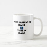 What Happens In IDAHO Stays There Mug