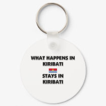 What Happens In KIRIBATI Stays There keychains