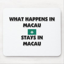 What Happens In MACAU Stays There mousepads by flagshirt What Happens In MACAU Stays There mousepads