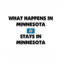 What Happens In MINNESOTA Stays There t-shirts by flagshirt What Happens In MINNESOTA Stays There t-shirts