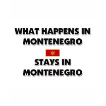 What Happens In MONTENEGRO Stays There t-shirts by flagshirt What Happens In MONTENEGRO Stays There t-shirts
