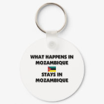 What Happens In MOZAMBIQUE Stays There keychains by flagshirt What Happens In MOZAMBIQUE Stays There keychains