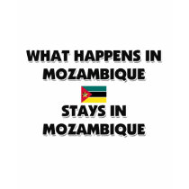 What Happens In MOZAMBIQUE Stays There t-shirts by flagshirt What Happens In MOZAMBIQUE Stays There t-shirts