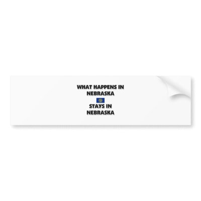 What Happens In NEBRASKA Stays There Bumper Stickers by flagshirt