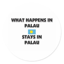 What Happens In PALAU Stays There stickers