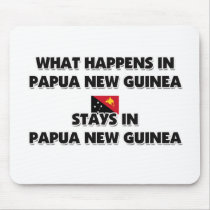 What Happens In PAPUA NEW GUINEA Stays There mousepads