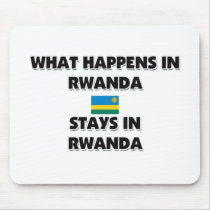 What Happens In RWANDA Stays There mousepads by flagshirt What Happens In RWANDA Stays There mousepads