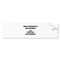 What Happens In SAN MARINO Stays There bumper stickers by flagshirt What Happens In SAN MARINO Stays There bumper stickers