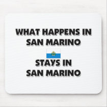 What Happens In SAN MARINO Stays There mousepads by flagshirt What Happens In SAN MARINO Stays There mousepads