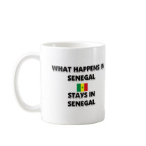 What Happens In SENEGAL Stays There mugs